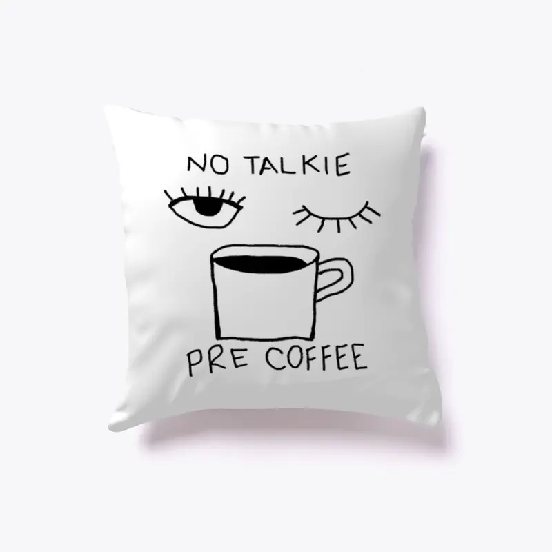 No Talkie Pre Coffee