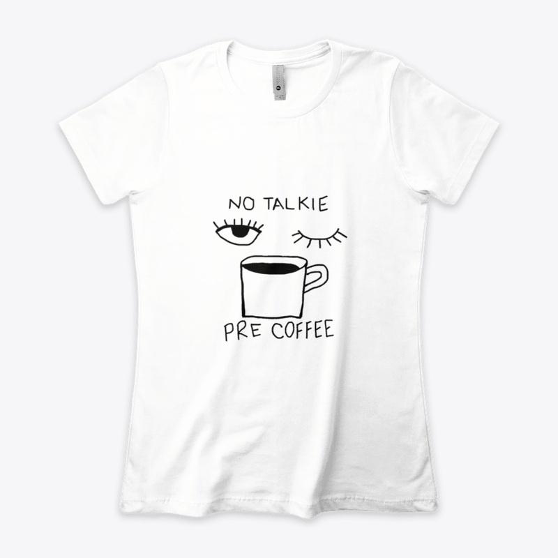 No Talkie Pre Coffee